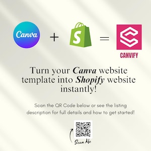 May include: Image showing Canva and Shopify logos, with the word "CANVIFY." Text states "Turn your Canva website template into Shopify website instantly!" Includes a QR code with "Scan Me" text.