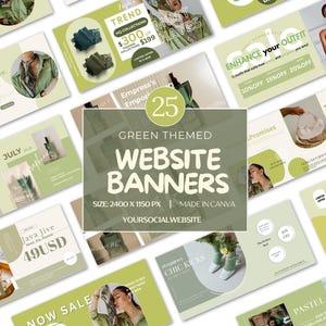 May include: A collection of 25 green-themed website banners. The banners feature various designs with text such as "Casual Look", "Trend", and "Now Sale". The banners are made in Canva and have a size of 2400 x 1150 px.