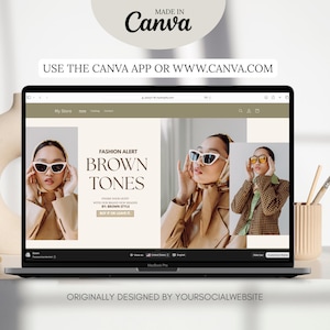 May include: A laptop displays a fashion advertisement with the text "FASHION ALERT BROWN TONES." The ad features a woman wearing sunglasses. The image also includes the text "MADE IN Canva" and "USE THE CANVA APP OR WWW.CANVA.COM."