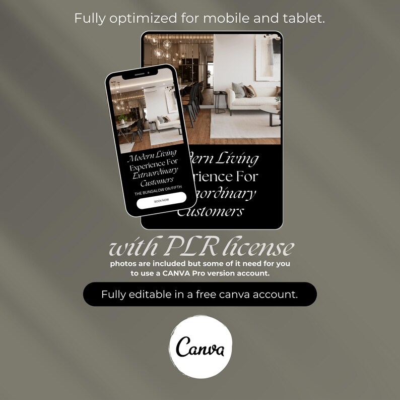 May include: A mockup of a mobile phone screen showing a website design for a modern living experience. The website is called "The Bungalow on Fifth" and features a photo of a living room with a sofa and chairs. The text "Modern Living Experience for Extraordinary Customers" is displayed on the screen. The text "with PLR license" is displayed below the phone screen. The text "photos are included but some of it need for you to use a CANVA Pro version account." is displayed below the text "with PLR license". The text "Fully editable in a free canva account." is displayed below the text "photos are included but some of it need for you to use a CANVA Pro version account.". The Canva logo is displayed below the text "Fully editable in a free canva account.".