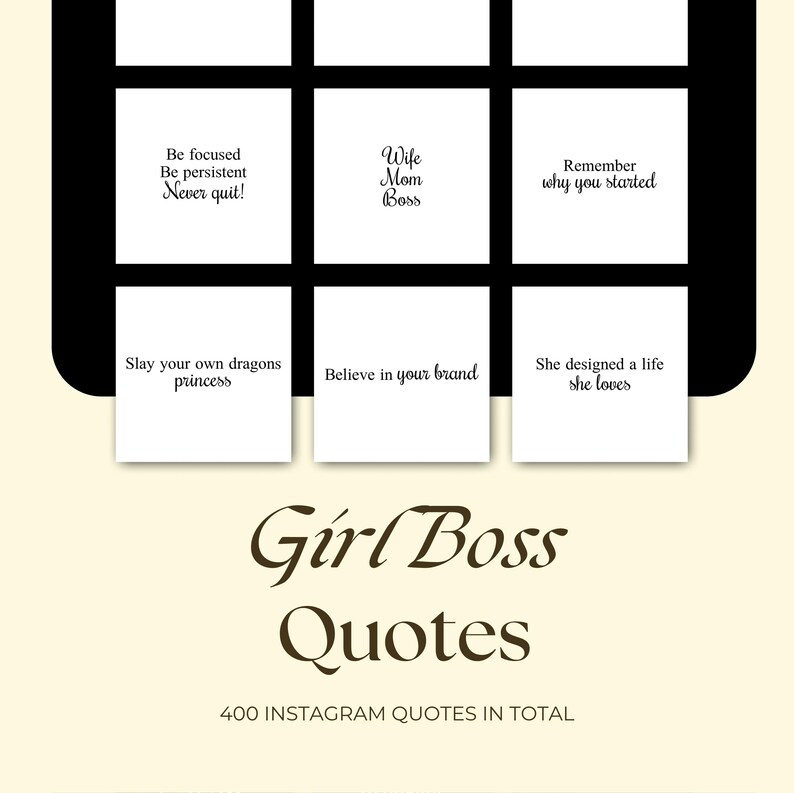 May include: A digital graphic with a grid of white squares containing motivational quotes like "Wife Mom Boss" and "Slay your own dragons princess." The words "Girl Boss Quotes" are displayed below, with "400 INSTAGRAM QUOTES IN TOTAL" at the bottom.