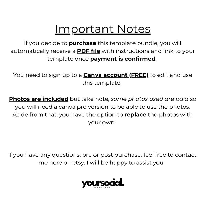 May include: Important notes about purchasing a Canva template bundle. The text mentions that a PDF file with instructions and a link to the template will be provided after payment is confirmed. It also states that a free Canva account is required to edit and use the template. The text also mentions that photos are included but some are paid and require a Canva Pro version to use. Users can replace the photos with their own. The text ends with a note that customers can contact the seller with any questions.