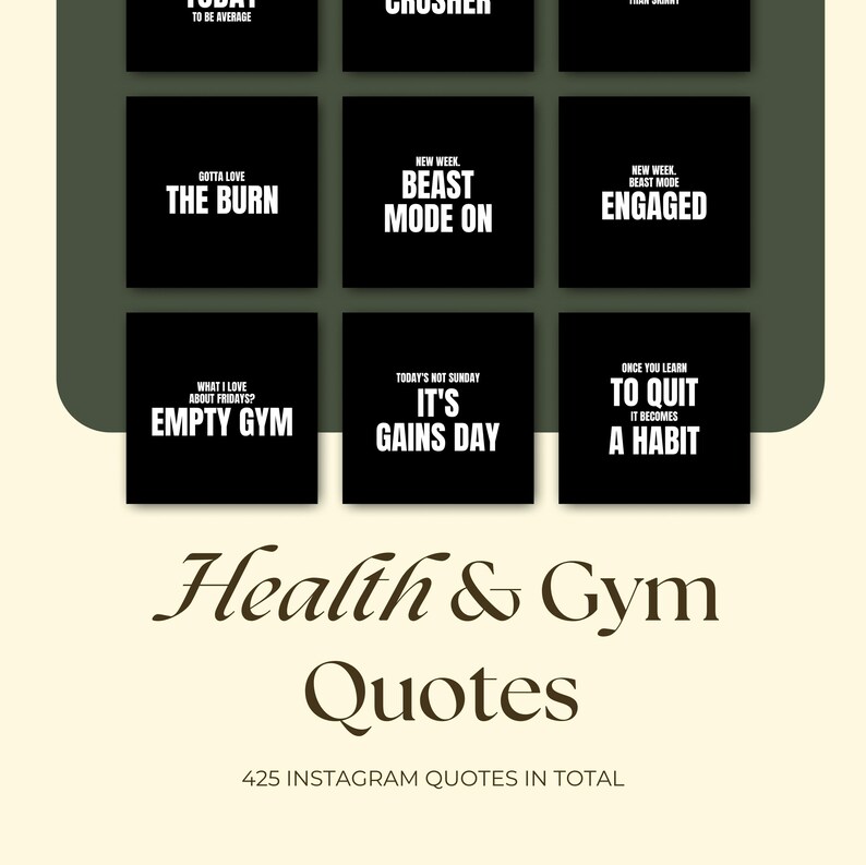 May include: A collection of black square graphics with white text, featuring motivational quotes about fitness and health. The image includes phrases like "Beast Mode On" and "Empty Gym." The words "Health & Gym Quotes" are displayed below, along with "425 Instagram Quotes in Total."
