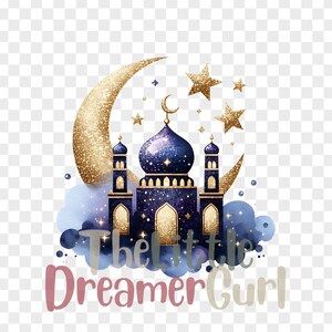 以下が含まれることがあります： 三日月と星が輝く、青と金のキラキラしたモスク。モスクの下に「The Little Dreamer Girl」という文字が書かれています。
