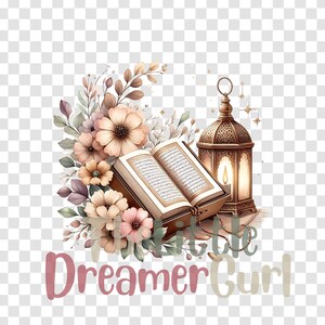 May include: An open book with Arabic script, a lit lantern, and delicate pink and brown flowers. The text "Little Dreamer Girl" is written below the image.