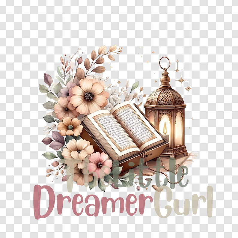 May include: An open book with Arabic script, a lit lantern, and delicate pink and brown flowers. The text "Little Dreamer Girl" is written below the image.