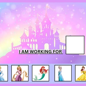 May include: A colorful graphic featuring a pink castle silhouette, the text "I AM WORKING FOR", and images of animated princesses. The princesses include Cinderella, Rapunzel, Ariel, Elsa, and Belle. A blank white square is also present.