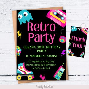May include: A black and neon pink invitation for a retro party. The invitation features a cassette tape, a video game character, a roller skate, a phone, and a Rubik's cube. The text on the invitation reads "Retro Party", "Susan's 30th Birthday Party", "18 November at 6:00 PM", "123 Anywhere St. Any City", "RSVP to Bianca by 6 November on 0404 444 444", and "Friendly Festivities".