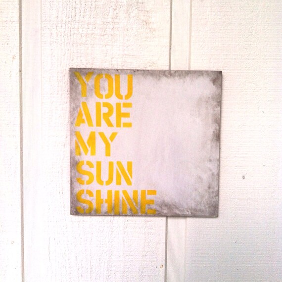Items similar to Rustic You Are My sunshine Wood Sign 12x12 on Etsy