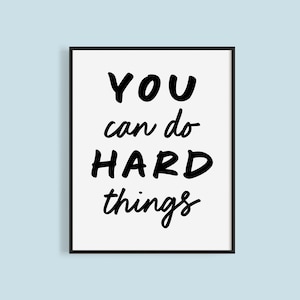 You Can Do Hard Things Print: Inspirational Script Wall Art (Digital Download)