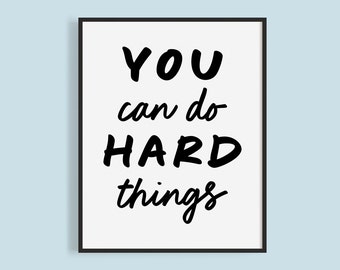 You Can Do Hard Things Print: Inspirational Script Wall Art (Digital Download)