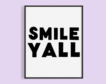 Black and White Printable Smile Y'all Sign, Southern Playroom or Nursery Art (Digital Download)