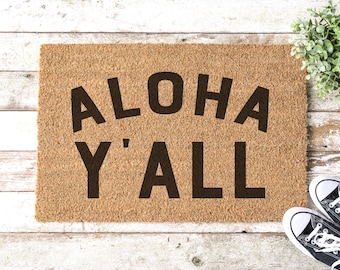 Aloha Y'all Welcome Mat | Aloha Entry Way Mat | Aloha Door Mat | Hawaiian Doormat | Southern Doormat | A House Divided Welcome Mat