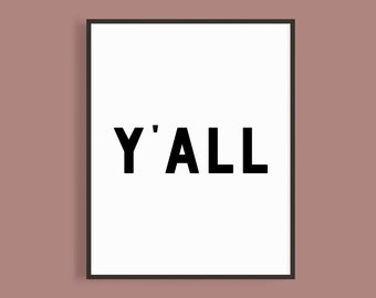 Y'all Printable (Instant Download) | Texas Decor | Y'all Wall Art | Southern Saying | Southern Printable Sign | Modern Black and White Y'all