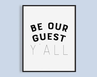 Be Our Guest Y'all Printable (Instant Download) | Black and White Guest Room Decor | Southern Wall Art