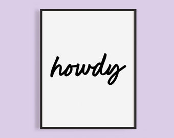 Howdy Printable (Instant Download) | Southern Greeting | Black and White Print | Cursive Font | Entryway Wall Decor