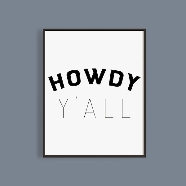 Howdy Y'all Printable Wall Art | Southern Greeting | Texas Printable Sign | Southern Entry Way Decor | Instant Download | Multiple Sizes