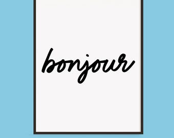 Witaj w języku francuskim, wydrukowana grafika ścienna do 10 lat, Bonjour w typografii kursywnej, czarno-biały znak bistro do dekoracji kuchni, natychmiastowe pobranie
