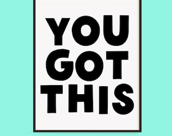 Gift for New Teacher Motivational Printable You Got This Inspirational Quote Printable Wall Art for Classroom Decor Under 10 Homeschool Room
