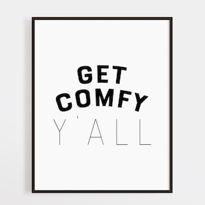 Get Comfy Y'all Printable | Texas Printable | Digital Art | Guest Room Decor | Southern Instant Download | Southern Bed and Breakfast