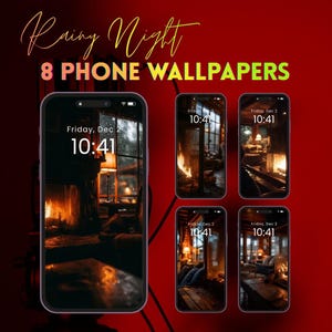 Könnte beinhalten: Werbebild für 8 Handy-Hintergrundbilder. Die Hintergrundbilder zeigen gemütliche Szenen mit Kaminen und regennassen Fenstern. Der Text "Rainy Night" und "8 PHONE WALLPAPERS" sind zu sehen. Jedes Telefon zeigt Datum und Uhrzeit an.