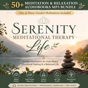 Serenity Meditational Therapy Life guided meditation audiobook included in a 50+ Meditation & Relaxation Audiobooks MP3 Bundle. Meditation audio for inner peace, emotional healing, mindfulness, stress reduction, relaxation, sleep improvement, personal growth, and balanced living. Digital MP3 download.
Guided meditation audio for inner peace, emotional healing, stress relief, better sleep, & balanced living.
Inner peace, emotional healing, stress relief, better sleep, & achieving a balanced life.