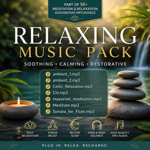 Relaxing Music Pack included in a 50+ Meditation & Relaxation Audiobooks MP3 Bundle. Soothing ambient music and meditation audio for deep relaxation, stress relief, mindfulness, and better sleep.
Ambient music, meditation sounds, relaxation audio, stress relief, mindfulness, sleep support, mind-body balance, and calming MP3 tracks for wellness and meditation practice.
Deep relaxation, stress relief, better sleep, mind-body balance, & high-quality audio for meditation, mindfulness, & relaxation.