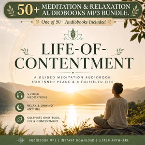 Life of Contentment guided meditation audiobook included in a 50+ Meditation & Relaxation Audiobooks MP3 Bundle. Meditation audio for inner peace, gratitude, mindfulness, emotional wellness, relaxation, personal growth, joy, contentment, and a balanced life. Digital MP3 download.
Guided meditation audio for inner peace, gratitude, mindfulness, relaxation, and emotional well-being.
The audiobook highlights guided meditations, relaxation, mindfulness, and cultivating joy and contentment.