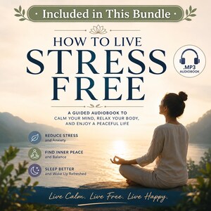 How to Live Stress Free guided meditation audiobook included in a 50+ Meditation & Relaxation Audiobooks MP3 Bundle. Mindfulness audio for stress relief, anxiety reduction, emotional balance, inner peace, relaxation, sleep improvement, and personal wellness. Digital MP3 download.
How to Live Stress Free audiobook.
Guided meditation audio for stress relief, inner peace, relaxation, mindfulness, and better sleep.