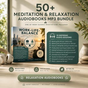 Work-Life Balance Audio Collection audiobook included in a 50+ Meditation & Relaxation Audiobooks MP3 Bundle. Guided audio sessions for reducing stress, improving work-life balance, mindfulness, productivity, emotional wellness, relaxation, and personal development. Digital MP3 audiobook download.
Meditation & Relaxation Audiobooks MP3 Bundle. "Work-Life Balance Audio Collection" audiobook displayed in a product mockup alongside headphones and a list of 10 inspiring audio sessions.