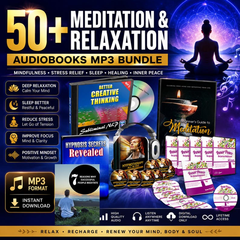Collection of 50+ meditation and relaxation audiobooks in MP3 format featuring mindfulness, sleep meditation, hypnosis, calming audio sessions, and digital download bundle for stress relief and inner peace.
meditation audiobook bundle
guided meditation mp3
sleep relaxation audio
mindfulness audio collection
hypnosis meditation bundle
calming audiobook mp3
self care audio bundle
Calm Your Mind
Sleep Better 
Stress Relief
Inner Peace
Heal Your Mind
Relax Instantly
Deep Sleep Audio
Positive Energy