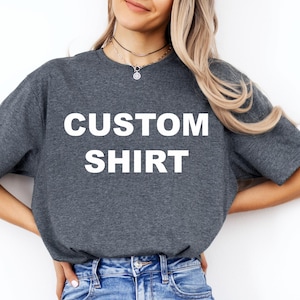 Custom Text Shirt, Personalized T-Shirt With Your Own Words, Custom Quote Shirt for Men, Women, Kids, Unique gift Idea, Personalized Sayings