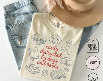 Comfort Colors Easily Distracted By Dogs And Books Shirt, Dog Lover Reader Tee, Book Lover TShirt, Cute Bookish Reading Gift