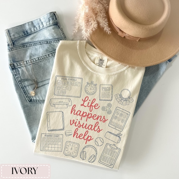 Life Happens Visuals Help Shirt, ABA Therapy Shirt Comfort Colors, Special Education Teacher Tee, Behavior Technician Gift, Autism Support