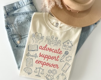 Advocate Support Empower Shirt Comfort Colors, Social Worker TShirt, Human Services Tee, Mental Health Awareness Top, School Counselor Gift