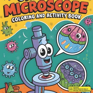 Könnte beinhalten: Ein farbenfrohes Mal- und Aktivitätsbuch mit einem Comic-Mikroskop, auf dem in einer Sprechblase "Unter dem Mikroskop" steht. Das Buch ist Teil der STEM Power-Reihe und bietet Augmented-Reality-Nachrichten von Ava Wingfield.