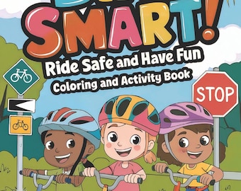 Può includere: Una copertina di libro per bambini colorata intitolata "Bike Smart!" con tre bambini dei cartoni animati in bicicletta. La copertina include il testo "Ride Safe and Have Fun Coloring and Activity Book" e un segnale di stop.