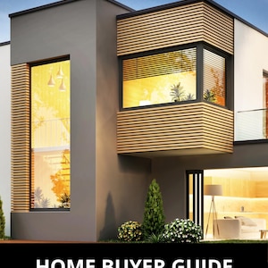 Puede incluir: Una portada de libro Home Buyer Guide 2026 Edition que muestra una casa moderna con paredes grises, detalles de listones de madera horizontales y grandes ventanales. El texto dice: HOME BUYER GUIDE, Everything You Need Before Buying Your First Home.
