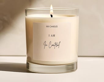 I Am In Control Candle, Gratitude Grateful Mindfulness Gifts, Positive Affirmation, Scented Candle, Soy wax Candle, Positivity Candle