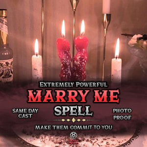 May include: A red and white candle magic spell kit with the text "EXTREMELY POWERFUL MARRY ME SPELL SAME DAY CAST MAKE THEM COMMIT TO YOU PHOTO PROOF".