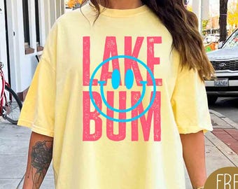 Lake Bum Shirt Comfort Colors® Summer T-Shirt, Smile Lake Shirt, Trendy Lake Shirt, Vacation Shirt, Summer Outfits Women, Lake Lover Gift