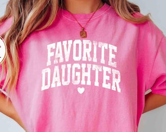 favorite daughter shirt, youth comfort colors® daughter gift, birthday girl t-shirt, oversized daughter tshirt, daughter tee, the favorite