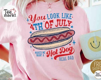 4 juli-tröja, Comfort Colors® Du ser ut som den 4 juli-tröja, amerikansk självständighetsdag-tröja, varmkorvälskare-tröja, rolig USA-tröja