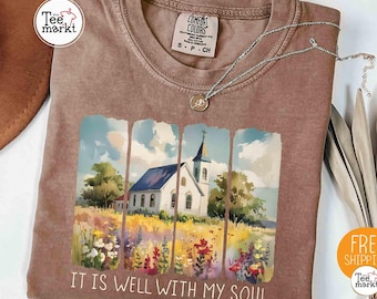 Comfort Colors® It is Well With My Soul Shirt, Church Graphic Tee, Christian Faith T-shirt, Inspirational Religious Shirt, Church Group Tee