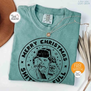 Comfort Colors® Merry Christmas Shitters Full Cousin Eddie T-Shirt, Christmas Gift Shirt, Christmas Vacation T-Shirt, Winter Holiday Shirt