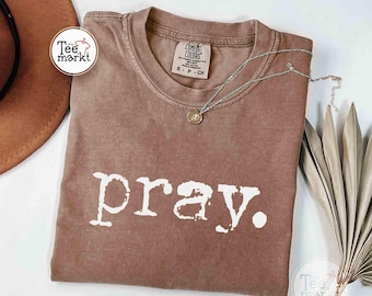 pray t-shirt, comfort colors® faith shirt, vintage Christian shirt, aesthetic pray shirt, bible verse shirt, Christian women t-shirt gift