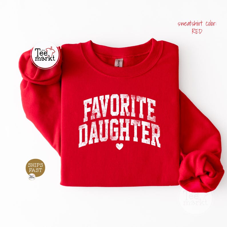 Favorite Daughter Sweatshirt, Funny Daughter Gift, Aesthetic Daughter Crewneck, Cute Family Love Shirt, Gift For Daughter, GILDAN Sweatshirt Red