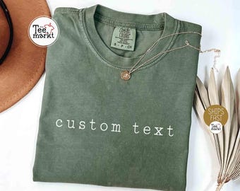 Comfort Colors® Custom Text Shirt, Personalized Custom T-Shirt, Your Photo Shirt, Matching Custom Shirts, Business Logo Shirt, Custom Shirt