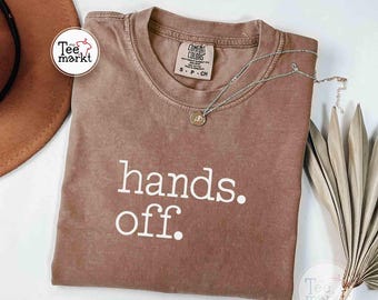 Hands off shirt Comfort Colors®, protestshirt, anti-troefshirt, liberaal shirt, shirt democraat, politiek activisme, anti MAGA, feministisch T-shirt