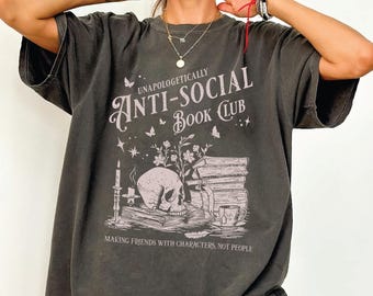 Unapologetically Anti-Social Book Club Comfort Colors Shirt, Dark Academia Bookish Tee